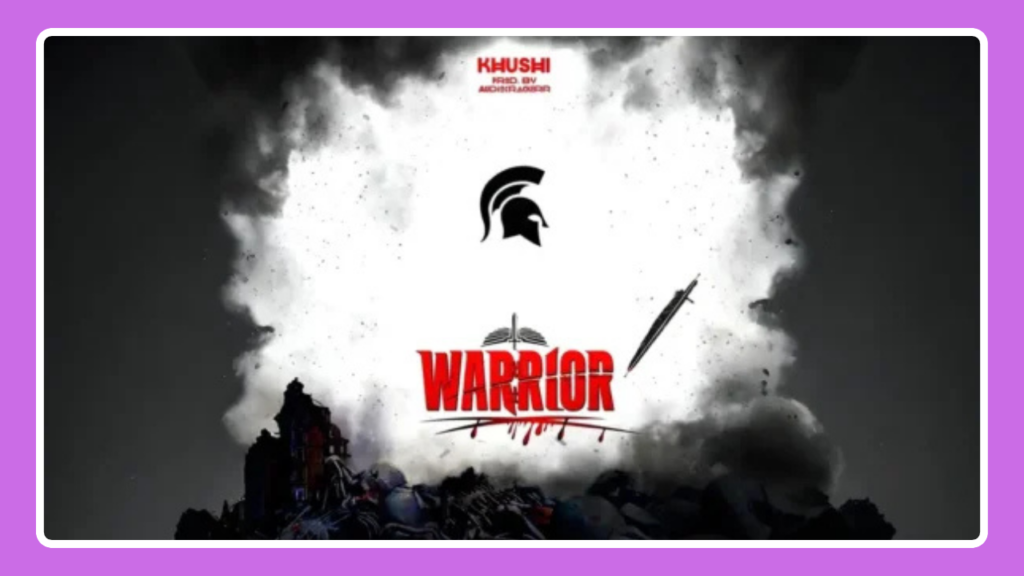 Warrior Song Lyrics – Khushi | Hindi Song (2024)