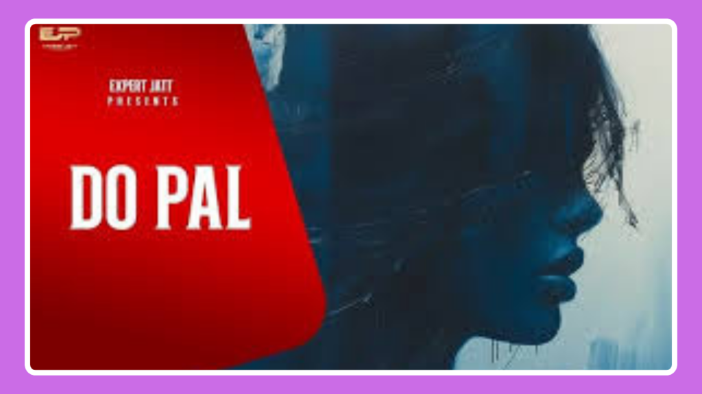 Do Pal Song Lyrics - ABRK | Punjabi Song (2025)