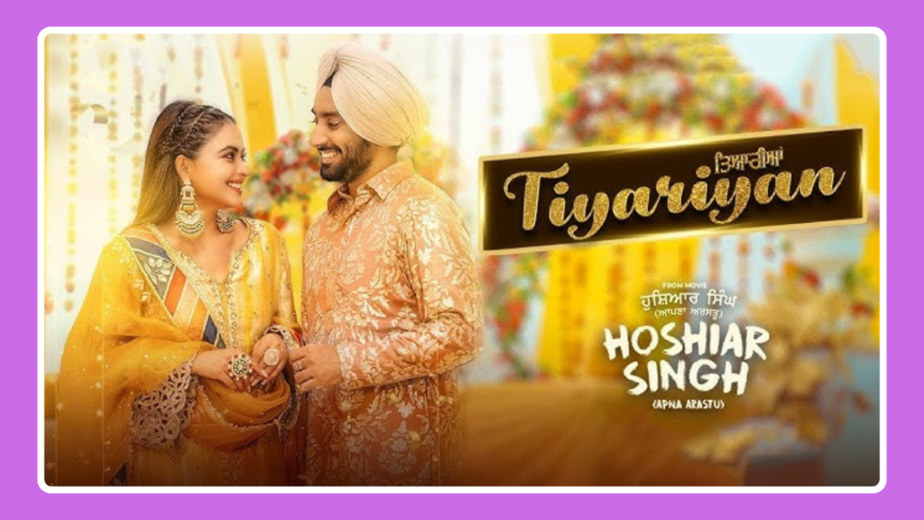 Tiyariyan Song Lyrics - Satinder Sartaaj | Hoshiar Singh (2025)