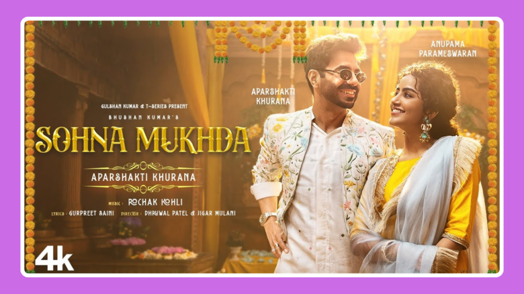 Sohna Mukhda Song Lyrics - Aparshakti Khurana | Hindi Song (2025)