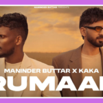 Rumaal Song Lyrics - Maninder Buttar & Kaka | Punjabi Song (2025)