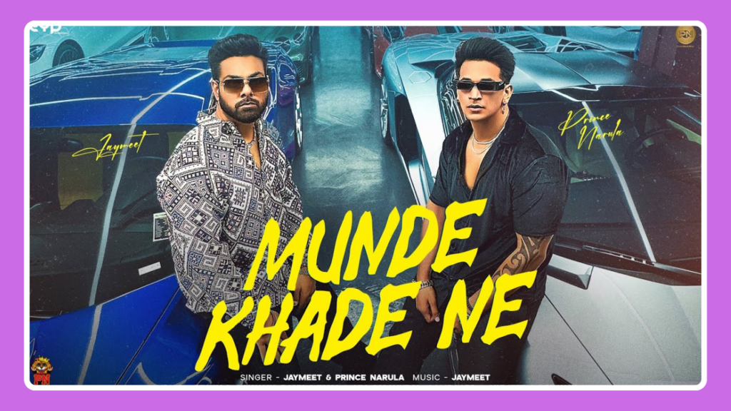 Munde Khade Ne Song Lyrics - Jaymeet & Prince Narula | Punjabi Song (2025)