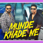 Munde Khade Ne Song Lyrics - Jaymeet & Prince Narula | Punjabi Song (2025)