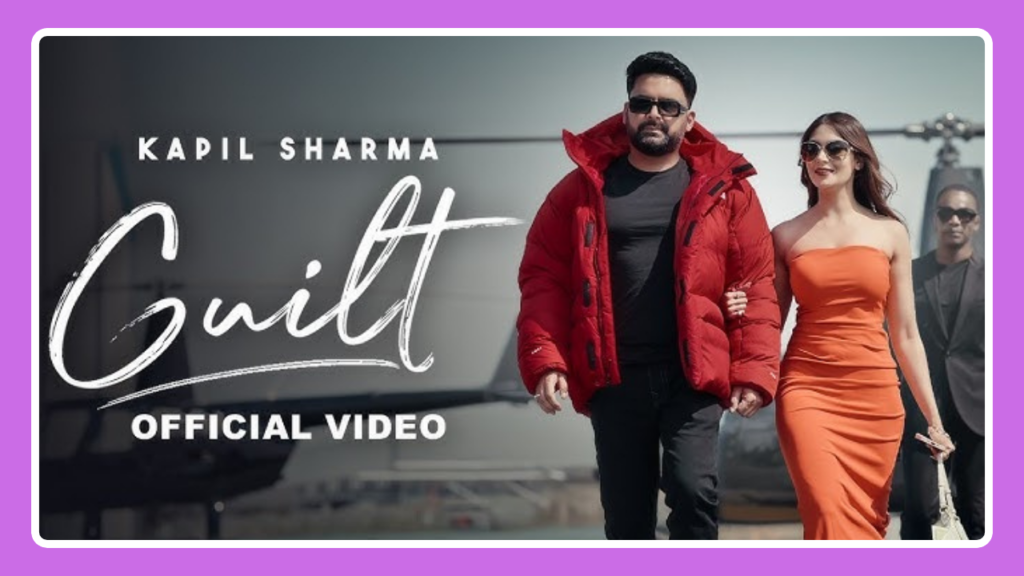 Guilt Song Lyrics - Kapil Sharma | Punjabi Song (2025)