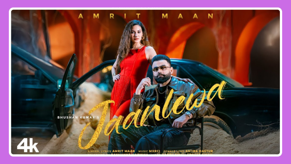 Jaanlewa Song Lyrics – Amrit Maan & Amyra Dastur | Punjabi Song (2025)