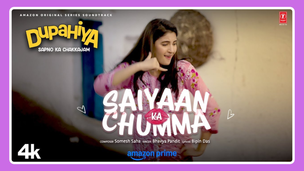 Saiyaan Ka Chumma Song Lyrics - Dupahiya | Movie (2025)