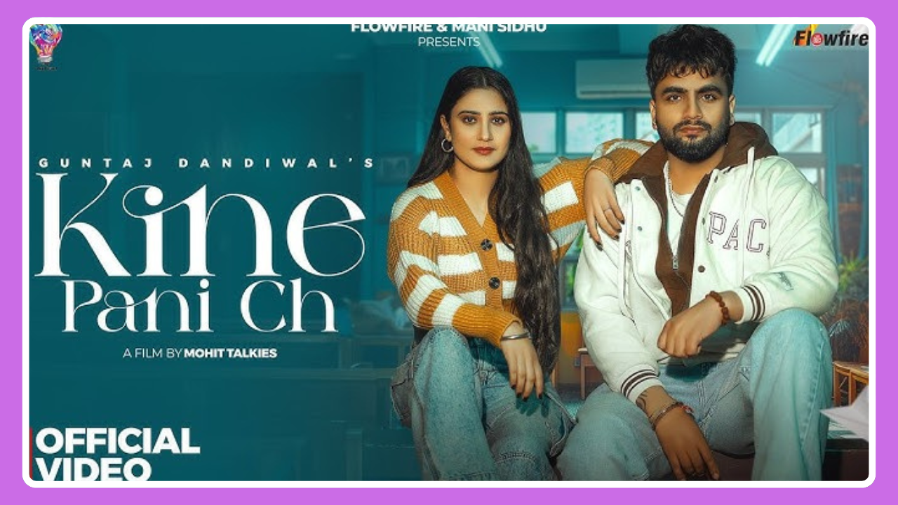 Kine Pani Ch Song Lyrics – Guntaj Dandiwal | Punjabi Song (2025)