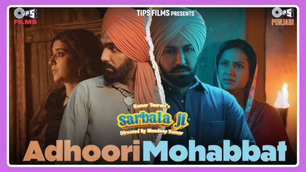 Adhoori Mohabbat Lyrics - Sarbala Ji (2025)