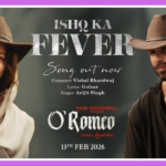 Ishq Ka Fever Lyrics – O’Romeo