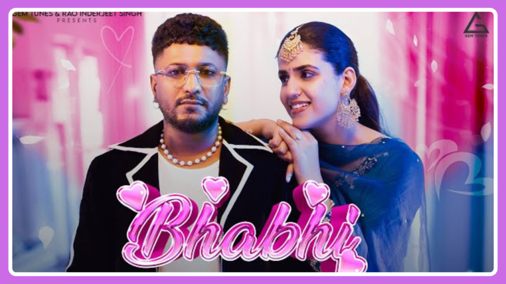 Bhabhi Lyrics – G Khan x Shiva Choudhary