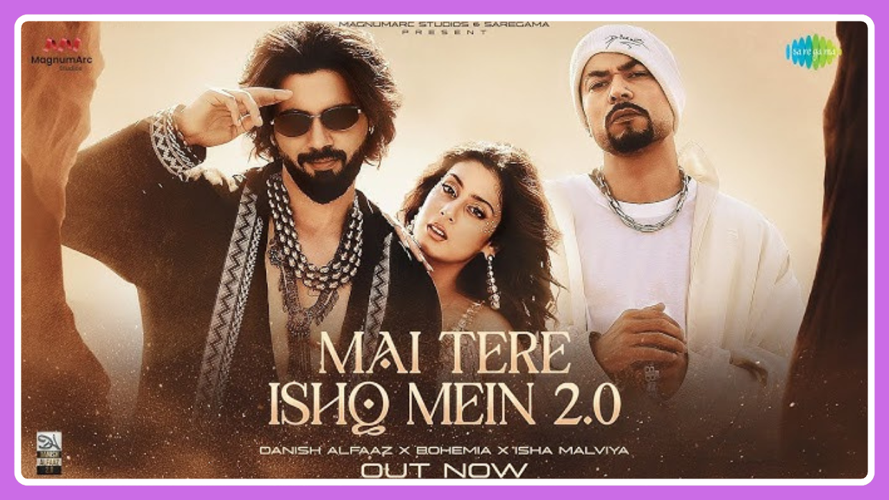 Main Tere Ishq Mein 2.0 Lyrics – Danish Alfaaz | Bohemia